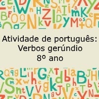 Atividade de português: Verbos gerúndio – 8º ano Atividade de português: Verbos gerúndio - 8º ano