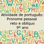 Atividade de português: Pronome pessoal – reto e oblíquo – 9º ano
