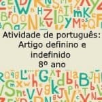 Atividade de português: Artigo definido e indefinido – 8º ano