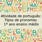 Atividade de português: Tipos de pronomes – 1º ano do ensino médio