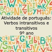 Atividade de português: Verbos intransitivos e transitivos – 9º ano Atividade de português: Verbos intransitivos e transitivos - 9º ano