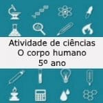 Atividade de ciências – O corpo humano – 5º ano