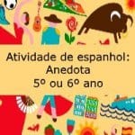 Atividade de Espanhol: Anedota – 5º ou 6º ano