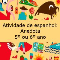 Atividade de Espanhol: Anedota – 5º ou 6º ano Exercício de Espanhol: Anedota - 5º ou 6º ano