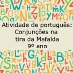 Atividade de português: Conjunções na tira da Mafalda – 9º ano