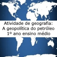 A geopolítica do petróleo – 1º ano ensino médio A geopolítica do petróleo - 1º ano ensino médio