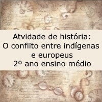 O conflito entre indígenas e europeus – 2º ano ensino médio O conflito entre indígenas e europeus - 2º ano ensino médio