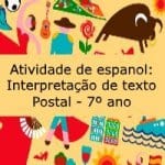 Atividade de Espanhol: Interpretação de texto – Postal – 7º ano