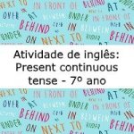 Atividade de inglês: Present Continuous Tense – 7º ano