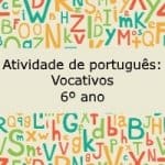 Atividade de português: Vocativo – 6º ano