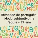 Atividade de português: Modo subjuntivo na fábula – 7º ano