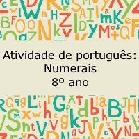 Atividade de língua portuguesa: Numerais - 8º ano