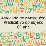 Atividade de português: Predicativo do sujeito – 8º ano