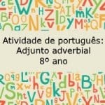 Atividade de português: Adjunto adverbial – 8º ano