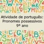 Atividade de português: Pronomes possessivos – 9º ano