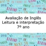 Avaliação de Inglês – Leitura e interpretação – 7º ano