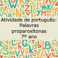Atividade de português Palavras proparoxítonas – 7º ano Atividade de português Palavras proparoxítonas - 7º ano
