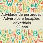 Atividade de português: Advérbios e locuções adverbiais – 9º ano