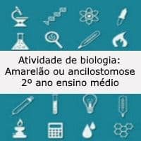 Amarelão ou ancilostomose Amarelão ou ancilostomose