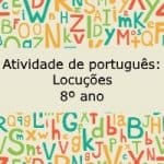 Atividade de português: Locuções – 8º ano