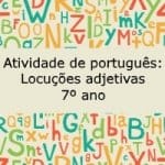 Atividade de português: Locuções adjetivas – 7º ano