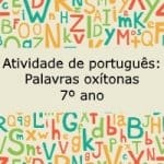 Atividade de português: Palavras oxítonas – 7º ano