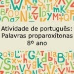 Atividade de português: Palavras proparoxítonas – 8º ano