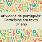 Atividade de português: Particípios em texto – 8º ano