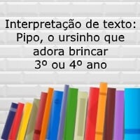 pipo o ursinho que adora brincar – 3º ou 4º ano pipo o ursinho que adora brincar - 3º ou 4º ano