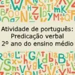 Atividade de português: Predicação verbal – 2º ano do ensino médio