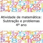 Atividade de matemática: Subtração e problemas – 4º ano