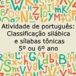 Atividade de português: Classificação silábica e sílabas tônicas – 5º ou 6º ano