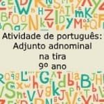 Atividade de português: Adjunto adnominal na tira – 9º ano
