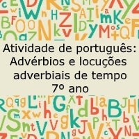 Advérbios e locuções adverbiais de tempo – 7 ano Advérbios e locuções adverbiais de tempo - 7 ano