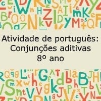Atividade de português Conjunções aditivas - 8º ano