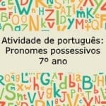 Atividade de português: Pronomes possessivos – 7º ano