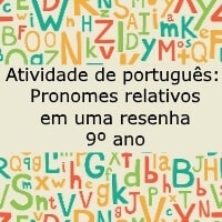 Atividade de português Pronomes relativos em uma resenha - 9º ano