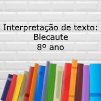 Interpretação de texto Blecaute – 8º ano