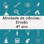 Atividade de ciências: Erosão – 4º ano