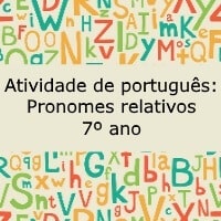 Atividade de português Pronomes relativos – 7º ano Atividade de português Pronomes relativos - 7º ano