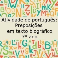 Preposições em texto biográfico - 7º ano