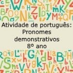 Atividade de português: Pronomes demonstrativos – 8º ano