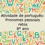 Atividade de português: Pronomes pessoais retos – 8º ano