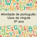 Atividade de português: Usos da vírgula – 9º ano