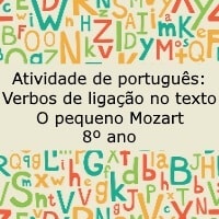 Verbos de ligação no texto O pequeno Mozart - 8ano