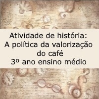 a politica da valorizaçao do cafe – 3º ano a politica da valorizaçao do cafe - 3º ano