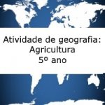 Atividade de geografia: Agricultura – 5º ano