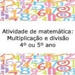Avaliação de matemática: Multiplicação e divisão – 4º ou 5º ano