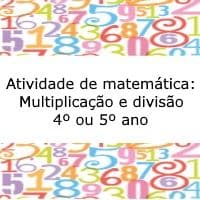 Avaliação de matemática: Multiplicação e divisão – 4º ou 5º ano Prova de matemática: Multiplicação e divisão - 4º ou 5º ano