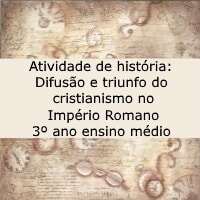 difusao e triunfo do cristianismo no imperio romano – his – 3 ano